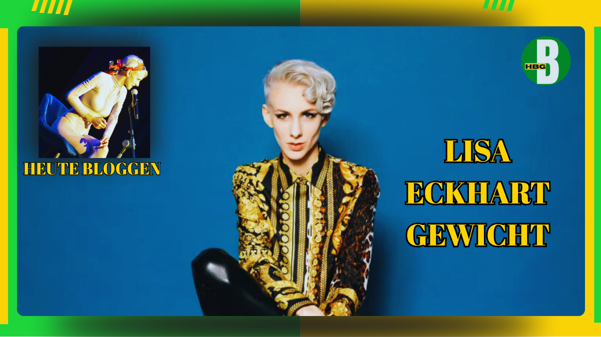 lisa eckhart gewicht