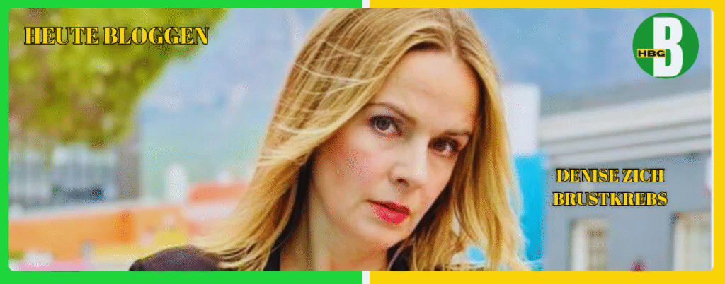 denise zich brustkrebs