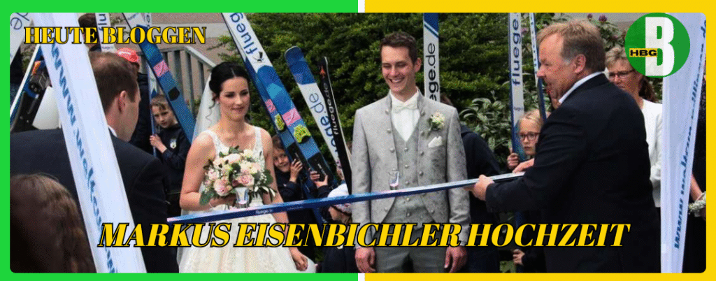 markus eisenbichler hochzeit